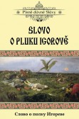 Slovo o pluku Igorově Slovo o pluku Igorově