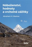 Náboženství, hodnoty a vrcholné zážitky Náboženství, hodnoty a vrcholné zážitky