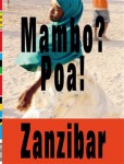 Mambo? Poa! Zanzibar Mambo? Poa! Zanzibar