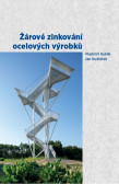 Žárové zinkování ocelových výrobků Žárové zinkování ocelových výrobků