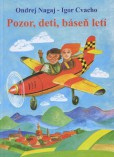 Pozor, deti, báseň letí Pozor, deti, báseň letí