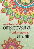 Antistresové omaľovánky s antistresovým čítaním Antistresové omaľovánky s antistresovým čítaním