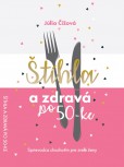 Štíhla a zdravá po 50-ke Štíhla a zdravá po 50-ke
