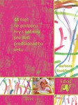 44 hier na podporu hry s bábkou pre deti predškolského veku 44 hier na podporu hry s bábkou pre deti predškolského veku