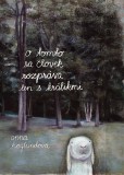 O tomto sa človek rozpráva len s králikmi O tomto sa človek rozpráva len s králikmi