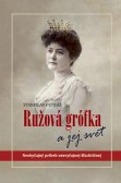 Ružová grófka a jej svet Ružová grófka a jej svet