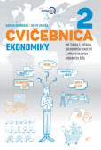 Cvičebnica ekonomiky pre žiakov 2. ročníka obchodných akademií a iných stredných odborných škôl Cvičebnica ekonomiky pre žiakov 2. ročníka obchodných akademií a iných stredných odborných škôl