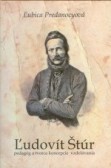 Ľudovít Štúr. Pedagóg a tvorca koncepcie vzdelávania Ľudovít Štúr. Pedagóg a tvorca koncepcie vzdelávania