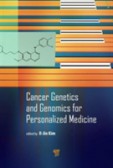Cancer Genetics and Genomics for Personalized Medicine Cancer Genetics and Genomics for Personalized Medicine