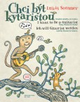 Chci být kytaristou - snadné skladby pro kytaru Chci být kytaristou - snadné skladby pro kytaru