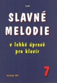 Slavné melodie v lehké úpravě pro klavír 7. díl + CD Slavné melodie v lehké úpravě pro klavír 7. díl + CD