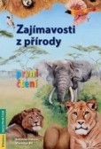 Zajímavosti z přírody - první čtení Zajímavosti z přírody - první čtení