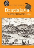 Bratislava v stredoveku Bratislava v stredoveku