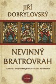 Nevinný bratrovrah Nevinný bratrovrah