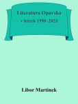 Literatura Opavska v letech 1990–2023