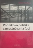 Podniková politika zamestnávania ľudí Podniková politika zamestnávania ľudí