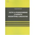 Jazyk a (po)rozumenie z aspektu kognitívnej lingvistiky Jazyk a (po)rozumenie z aspektu kognitívnej lingvistiky