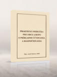 Praktická príručka pre obce a ROPO s príkladmi účtovania a rozpočtovania Praktická príručka pre obce a ROPO s príkladmi účtovania a rozpočtovania