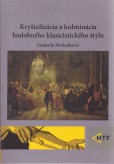 Kryštalizácia a kulminácia hudobného klasicistického štýlu Kryštalizácia a kulminácia hudobného klasicistického štýlu