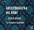 Aristokratka na koni - CDmp3 (Čte Veronika Kubařová) Aristokratka na koni - CDmp3 (Čte Veronika Kubařová)