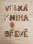 Velká kniha o dřeve Velká kniha o dřeve