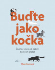 Buďte jako kočka Buďte jako kočka