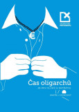 Čas oligarchů, jejich sluhů a nepřátel Čas oligarchů, jejich sluhů a nepřátel