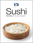 Sushi - Doma, krok za krokem Sushi - Doma, krok za krokem