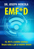 EMF*D - 5G, Wi-Fi a mobilní telefony: Skrytá rizika a jak se chránit?