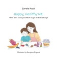 Happy, Healthy Me! - What Does Eating Too Much Sugar Do to Our Body?