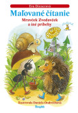 Maľované čítanie - Mravček Zvedavček a iné príbehy, 2. vydanie