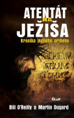 Atentát na Ježiša - Kronika jedného príbehu Atentát na Ježiša - Kronika jedného príbehu