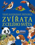 Zvířata z celého světa - Velký ilustrovaný průvodce Zvířata z celého světa - Velký ilustrovaný průvodce