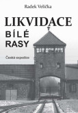 Likvidace bílé rasy Likvidace bílé rasy