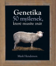 Genetika - 50 myšlenek, které musíte znát Genetika - 50 myšlenek, které musíte znát