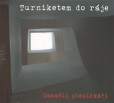 Turniketem do ráje - Osamělí písničkáři Turniketem do ráje - Osamělí písničkáři