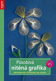 Působivá nitěná grafika - Originální vyšívání na papír - TOPP Působivá nitěná grafika - Originální vyšívání na papír - TOPP