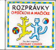 CD - Rozprávky o Psíčkovi a Mačičke CD - Rozprávky o Psíčkovi a Mačičke