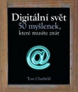 Digitální svět - 50 myšlenek, které musíte znát Digitální svět - 50 myšlenek, které musíte znát