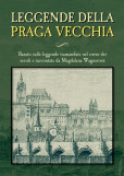 Leggende della Praga vecchia Leggende della Praga vecchia