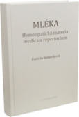 Mléka - homeopatická materia medica s repertoriem