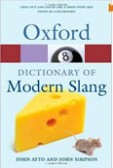 Oxford Dictionary of Modern Slang (Oxford Paperback Reference)