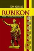 RUBIKON Triumf a tragédie římské republiky