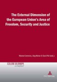The External Dimension of the European Union´s Area of Freedom, Security and Justice