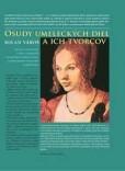 Osudy umeleckých diel a ich tvorcov Osudy umeleckých diel a ich tvorcov
