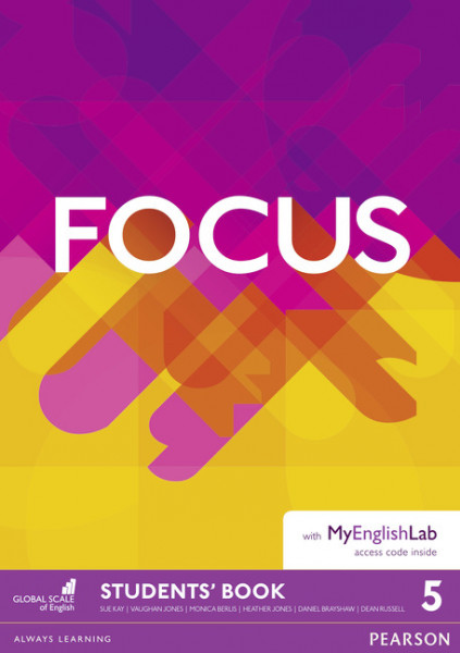 Focus 5 Student's Book with MyEnglishLab Focus 5 Student's Book with MyEnglishLab