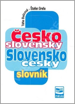 Česko -slovenský slovensko -český slovník - 2.vydanie Česko -slovenský slovensko -český slovník - 2.vydanie