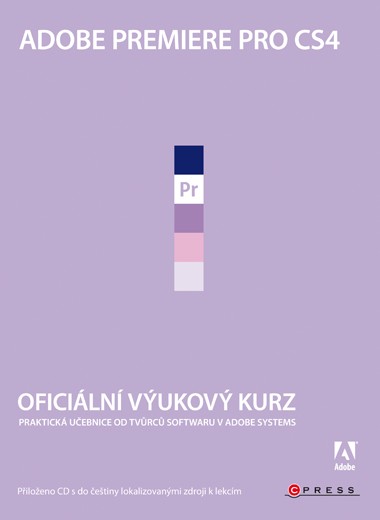 Adobe Premiere Pro CS4 Adobe Premiere Pro CS4