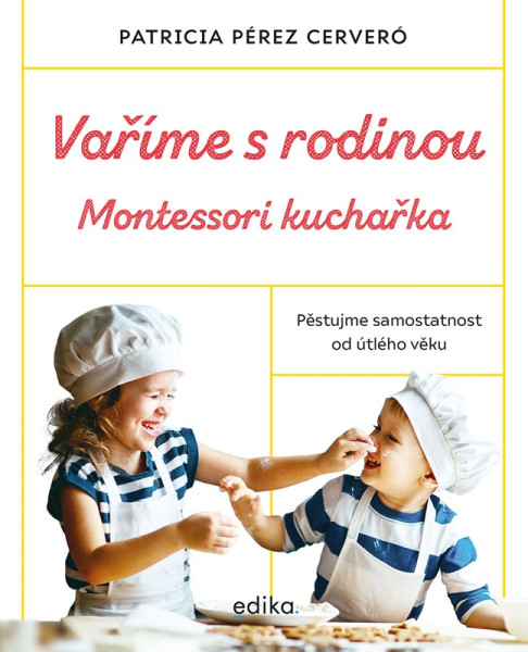 Vaříme s rodinou: Montessori kuchařka Vaříme s rodinou: Montessori kuchařka