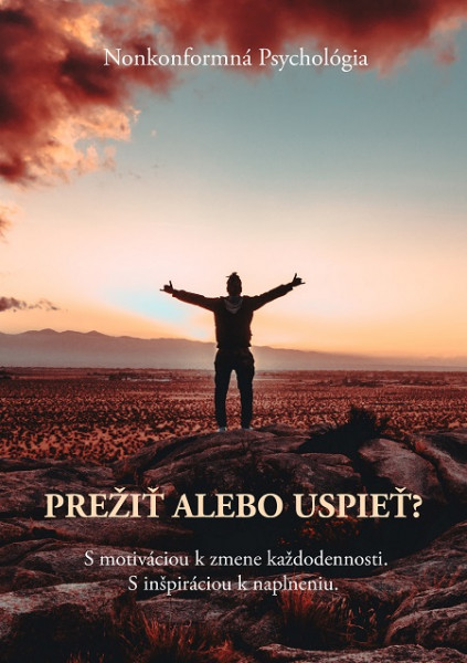 Prežiť alebo uspieť?